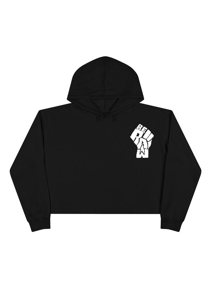 Crop Hoodie - Be Raw Power