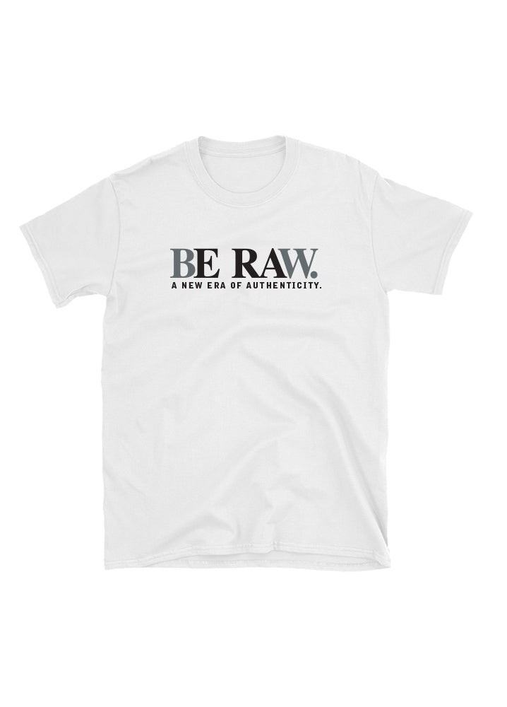 Tee - Be Raw- White Unisex