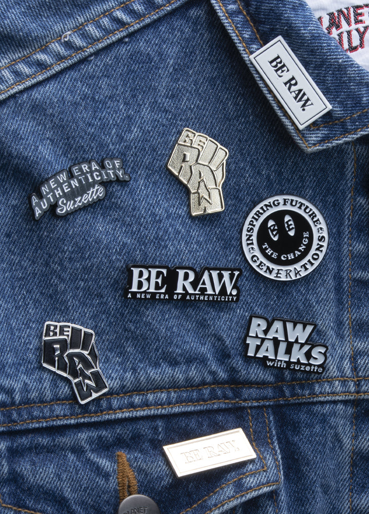 Lapel Pin - Be Raw - A New Era of Authenticity - Suzette